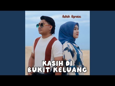 KASIH DIBUKIT KELUANG