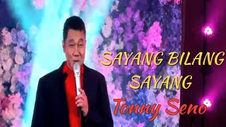 Download lagu SAYANG BILANG SAYANG - Tonny Seno ( Cover ) - Broery Marantika  mp3