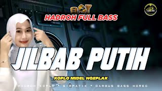 Download lagu JILBAB PUTIH HADROH KOPLO MIDEL NGEPLAK BASS HOREG‼️ AR PRODUCTION mp3