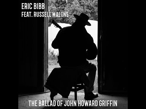 Videoclip de The Ballad of John Howard Griffin — Eric Bibb