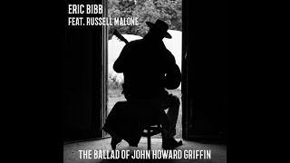Eric Bibb Feat. Russell Malone - The Ballad of John Howard Griffin (Lyric Video)