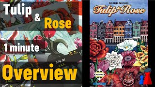 Tulip & Rose -1 minute Overview - Peaky Boardgamer