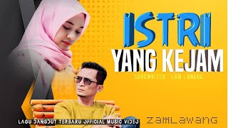 Download lagu ISTRI YANG KEJAM - Zam Lawang - mp3