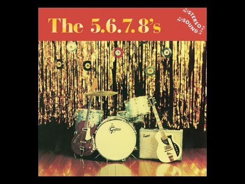 The 5, 6, 7, 8's The 5, 6, 7, 8's (Full Album)