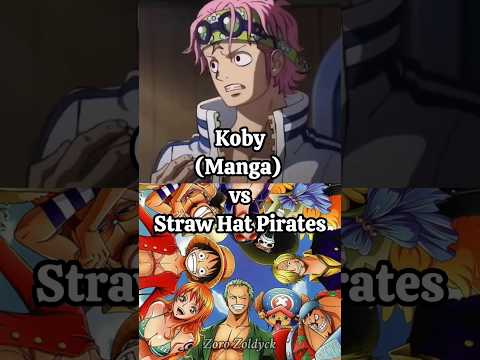 Who is strongest || Koby (Manga) vs Straw Hat Pirates || #onepiece #shorts