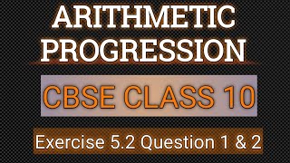 ARITHMETIC PROGRESSION/CLASS 10 CBSE BOARD/ Exercise 5.2 Q1&2