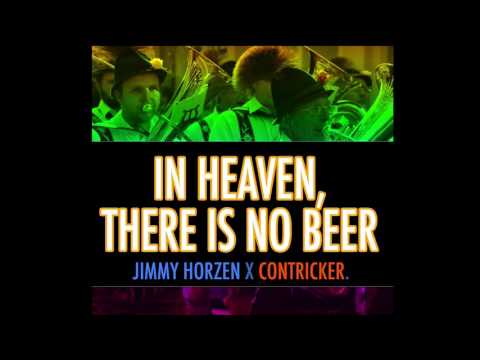 Oktoberfest Remix: In Heaven, There Is No Beer - Jimmy Horzen x Contricker