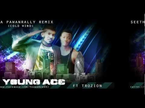 Young Ace (Hasinth) ft Trozion  - Seetha pawanrally (cold wind)  remix