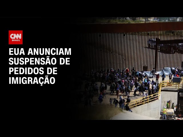 EUA suspendem todos os pedidos de imigração de 19 países | CNN NOVO DIA