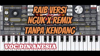 Download lagu RAIB || DIN ANESIA | VERSI NGUK X REMIX TANPA KENDANG mp3 Download lagu RAIB || DIN ANESIA | VERSI NGUK X REMIX TANPA KENDANG mp3