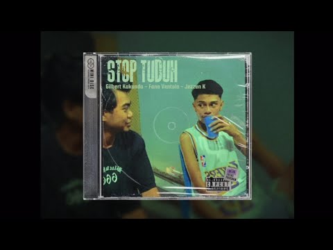 STOP TUDUH - Gilbert kakondo feat. Fano'ventola & @JezzenK REMIX