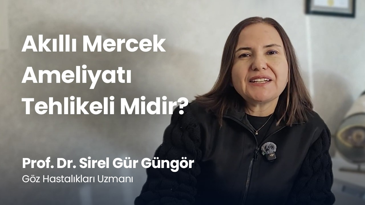 Akıllı Mercek Ameliyatı Tehlikeli Midir?