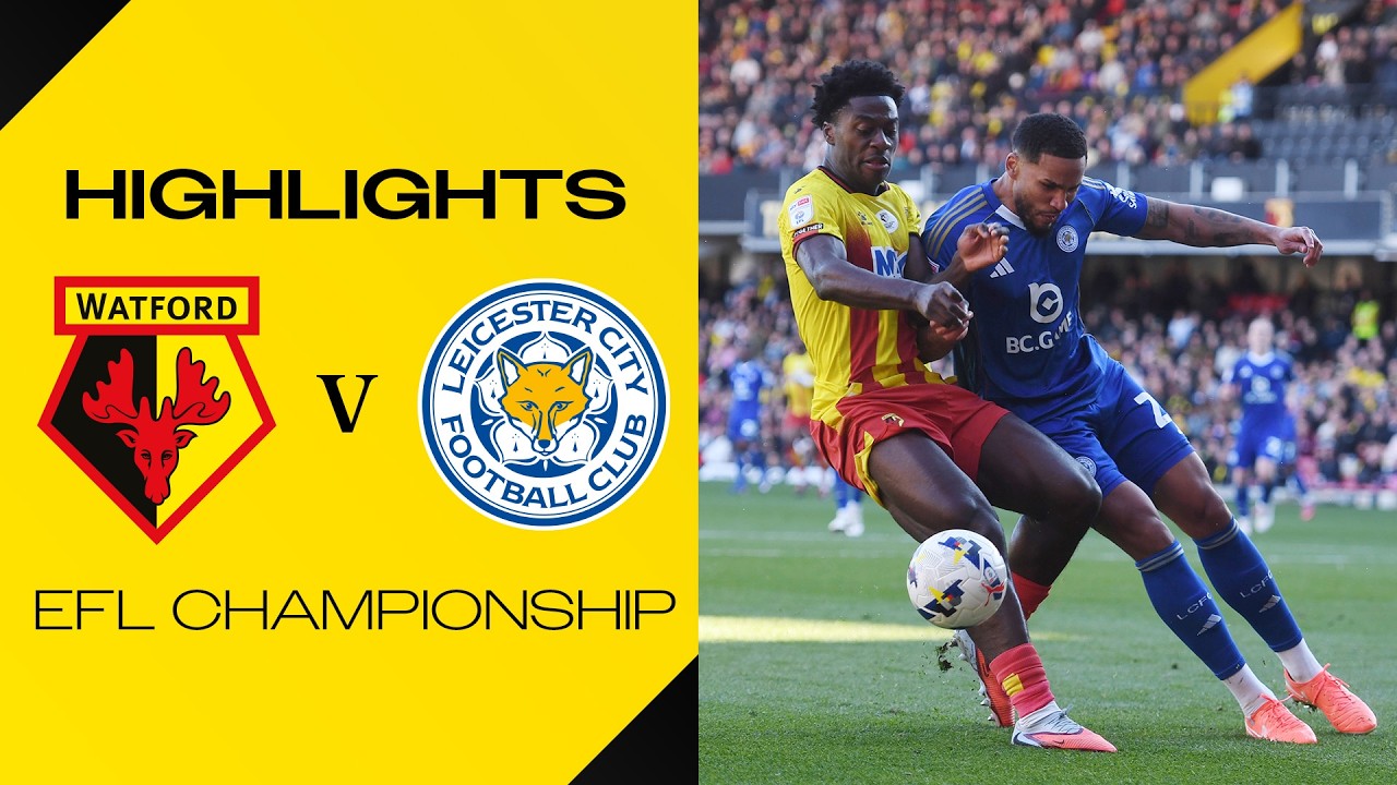 Watford vs Leicester City Highlights