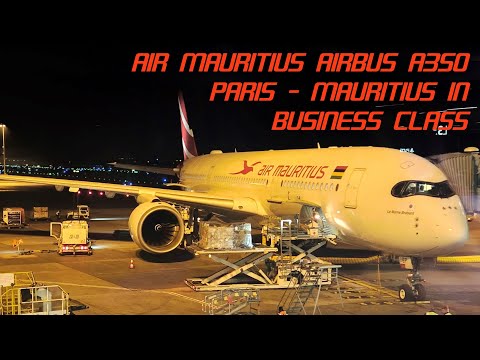 AIR MAURITIUS A350 Business Class | Paris to Mauritius with Amazing Spool-up Sound