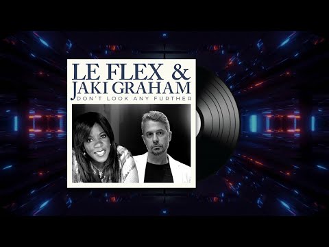 Le Flex & Jaki Graham - Don't Look Any Further (Lyric Video)
