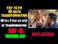 Trekking Day / 60 days body transformation