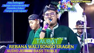 Download lagu Taubat Sholawat Jawa Rebana Wali Songo Sragen Versi Padang Pasir Idea Multimedia Hd Audio Jernih mp3