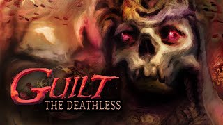 GUILT: The Deathless Alpha Teaser