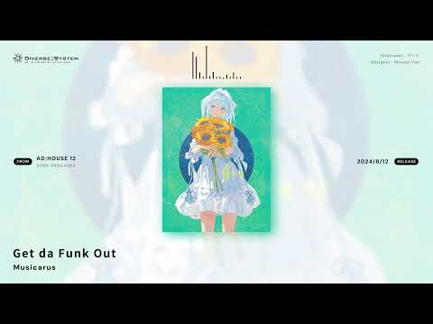 Get da Funk Out / Musicarus [AD:HOUSE 12]