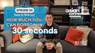 Podcast 34 - How to find out how much you can borrow in 30 seconds