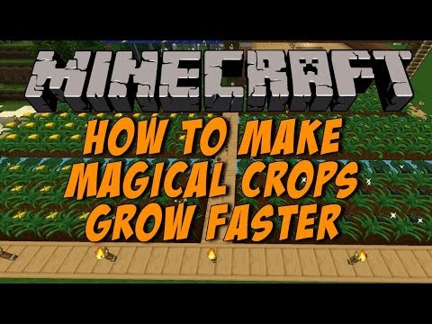 Make Magical Crops Grow Faster Minecraft 1.6.4