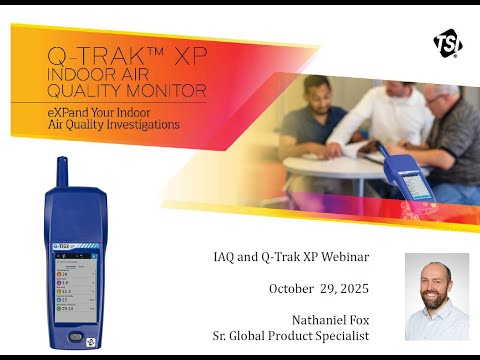 Webinar: Indoor Air Quality using the TSI Q-Trak XP 7585