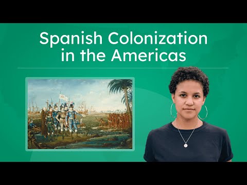 Spanish Colonization in the Americas - The Age of Exploration