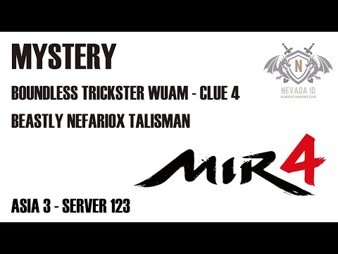 MIR 4 - Mystery - Boundless Trickster Wuam - Clue 4 - Beastly Nefariox's Talisman
