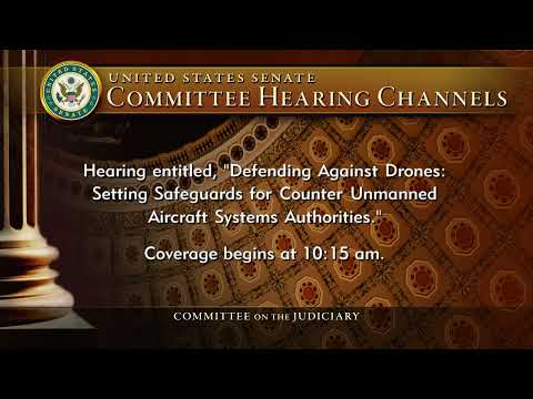 Defending Against Drones - Congressional Hearing
