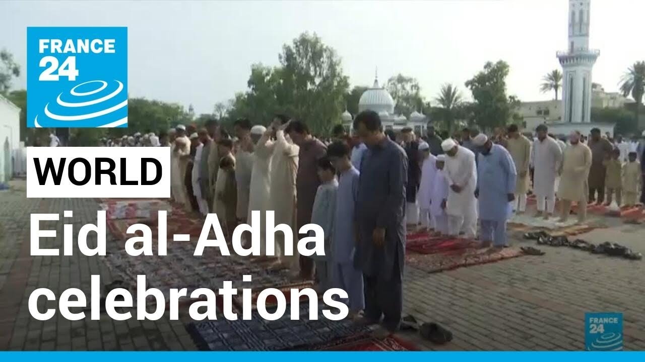 Millions of Muslims commemorate Eid al-Adha around the world • FRANCE 24 English