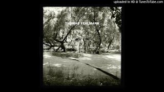 Thomas Fehlmann - Tree (Original Mix)