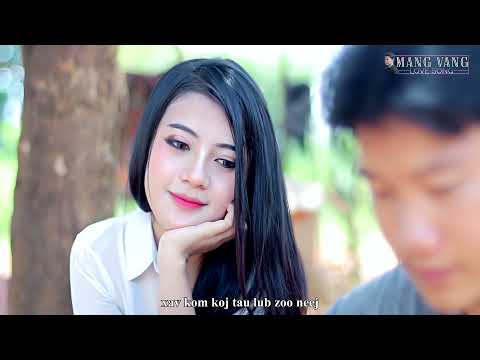 ntshai koj tsis hlub - Mang Vang ft. Abyeeb yaj (Official MV) 2021