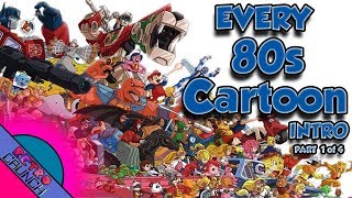EVERY 80s Cartoon Intro EVER | Part 1 of 4