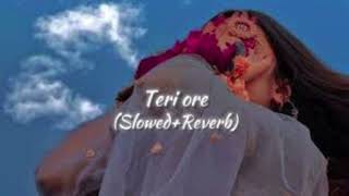 Download lagu Teri Ore ( Slowed   Reverb ) | Rahat Fateh Ali Khan, song 🎧  mp3