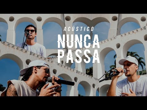 Video thumbnail for Nunca Passa (Acústico)