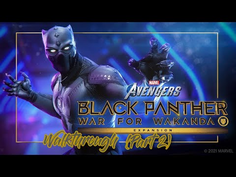 Marvel's Avengers: Black Panther War For Wakanda Walkthrough (Part 2)