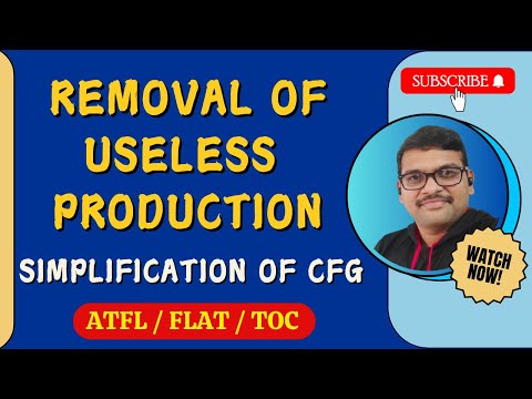 REMOVAL OF USELESS PRODUCTIONS SIMPLIFICATION OF CFG IN AUTOMATA THEORY || TOC