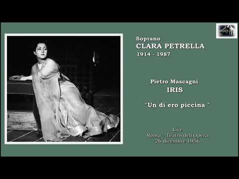 Soprano CLARA PETRELLA - Iris “Un dì ero piccina”  (Live 1956)