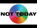 Not Today
