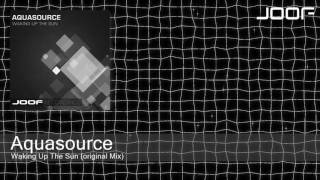 Aquasource - Waking Up The Sun (original Mix)