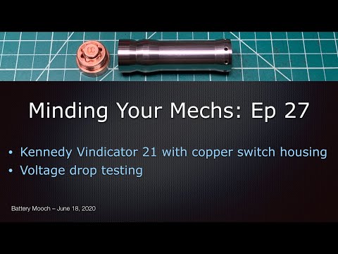 Minding Your Mechs Ep027 – Kennedy Vindicator 21 with copper switch housing