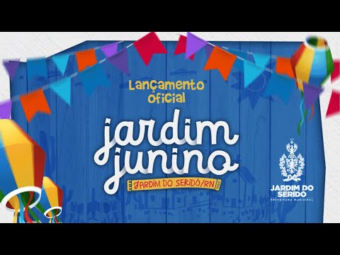 Lançamento do 7ª Jardim Junino em Jardim do Seridó/RN