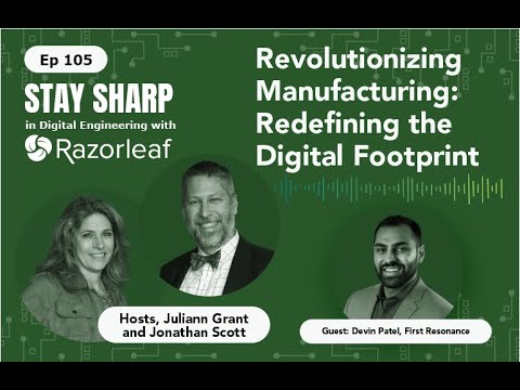 Revolutionizing How Manufacturing Builds Its Digital Footprint | EP 105