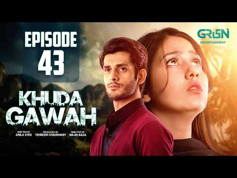 Khuda Gawah Episode 43