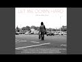Let Me Down Hard (Live)