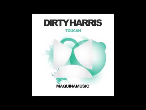 Dirty Harris - Toucan (Maquina Music)