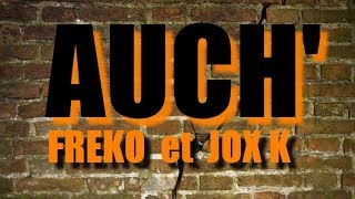 Fréko dingo et Jox.k : auch'