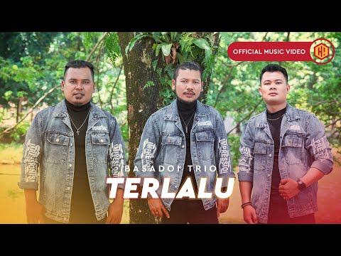 Basadoi Trio - Terlalu (Official Music Video)