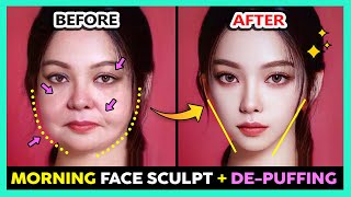 🌞 MORNING FACE SCULPTING + DE-PUFFING FACE MASSAGE | Reduce Puffy Face & Eyes, Face Firm, Slim Face