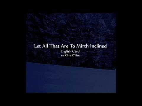 English Carol: Let All That Are To Mirth Inclined - Illumine Trio